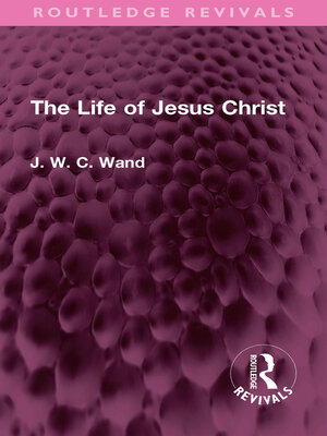 cover image of The Life of Jesus Christ